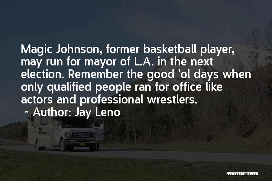 Good Basketball Player Quotes By Jay Leno