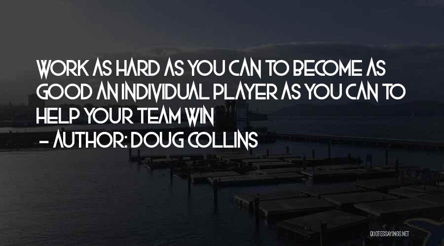 Good Basketball Team Quotes By Doug Collins