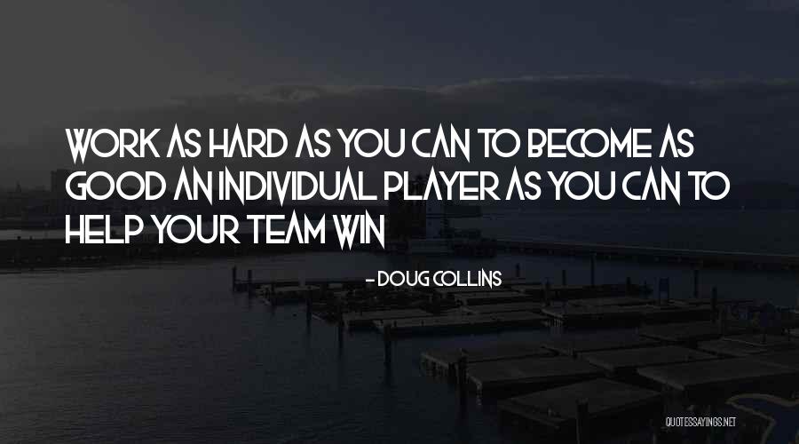 Good Basketball Team Quotes By Doug Collins