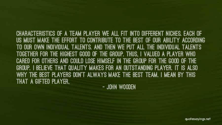 Good Basketball Team Quotes By John Wooden