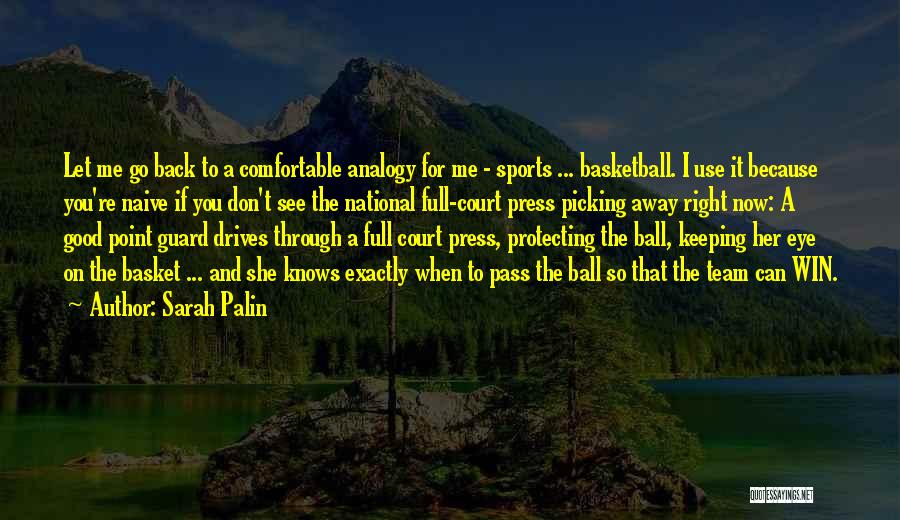 Good Basketball Team Quotes By Sarah Palin