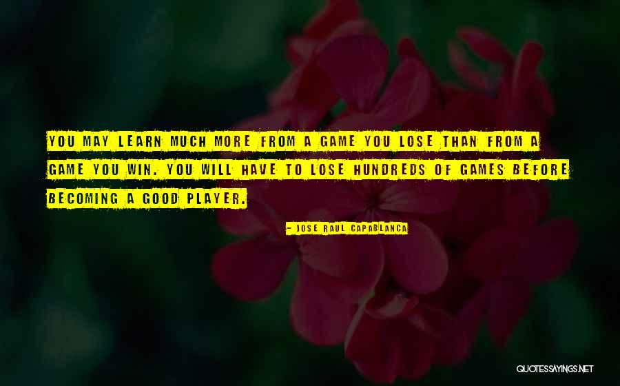 Good Before Game Quotes By Jose Raul Capablanca Good Before Game Quotes By Jose Raul Capablanca