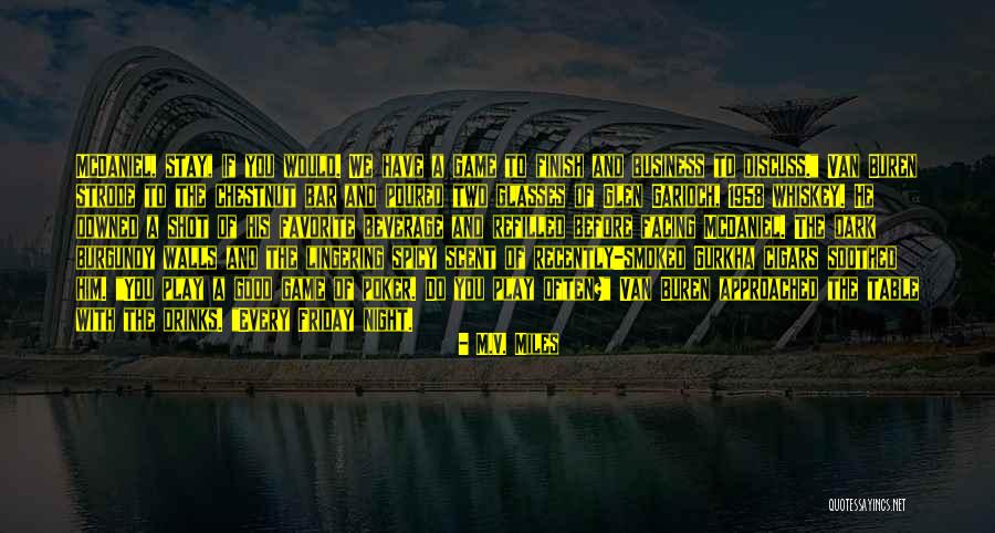 Good Before Game Quotes By M.V. Miles Good Before Game Quotes By M.V. Miles
