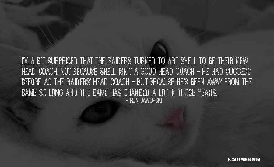 Good Before Game Quotes By Ron Jaworski Good Before Game Quotes By Ron Jaworski