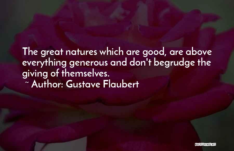 Good Begrudge Quotes By Gustave Flaubert