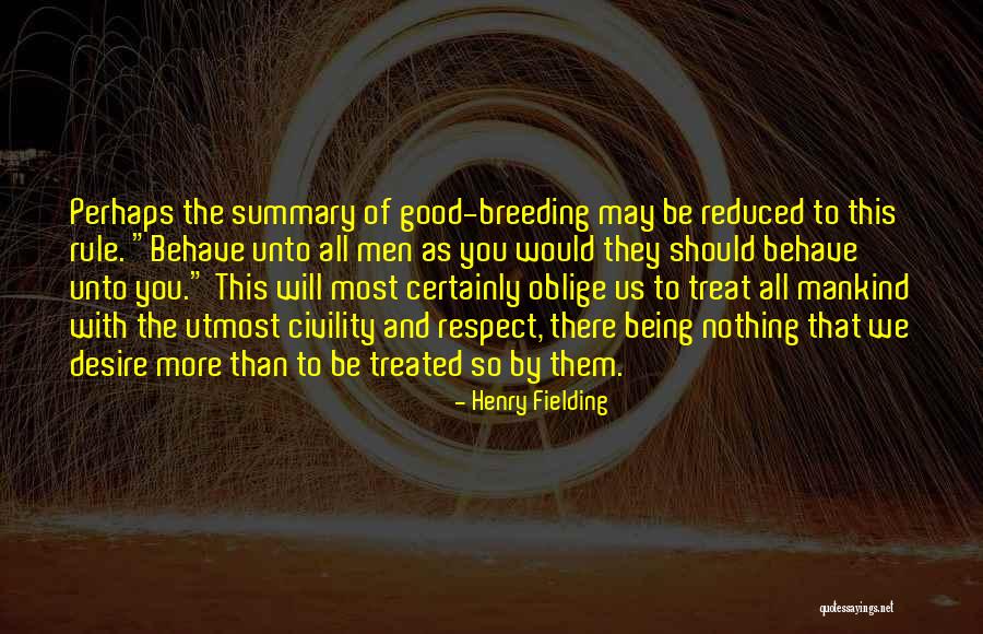 Good Behave Quotes By Henry Fielding Good Behave Quotes By Henry Fielding