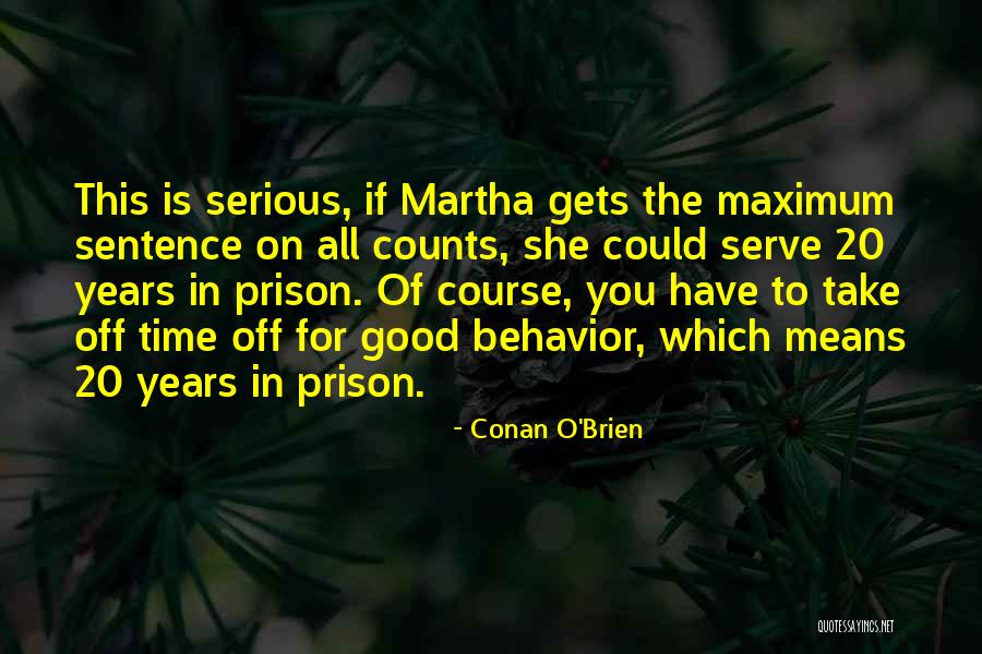 Good Behavior Quotes By Conan O'Brien