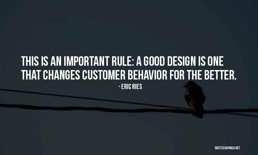 Good Behavior Quotes By Eric Ries