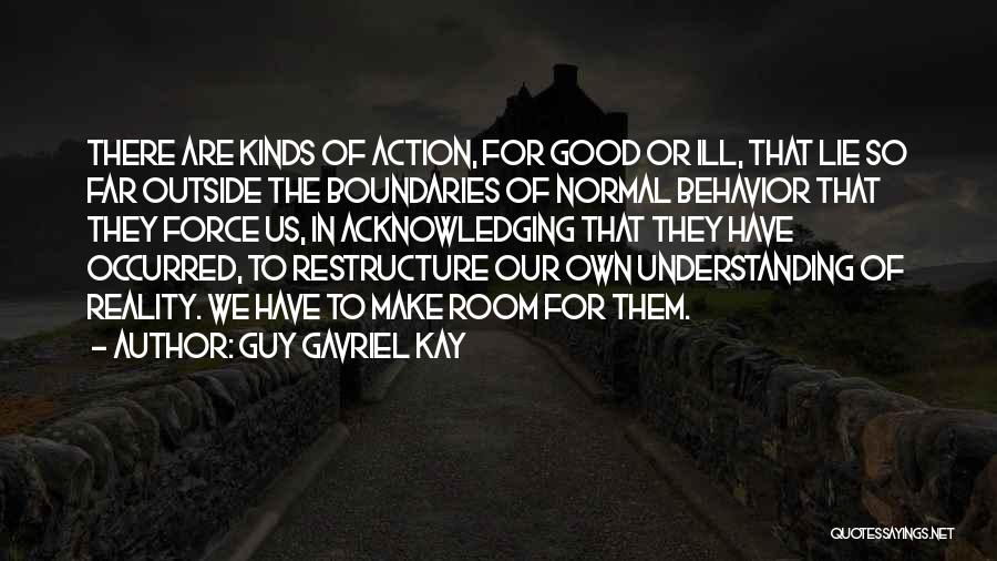 Good Behavior Quotes By Guy Gavriel Kay