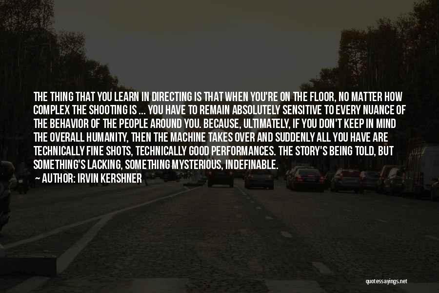 Good Behavior Quotes By Irvin Kershner