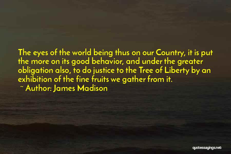 Good Behavior Quotes By James Madison
