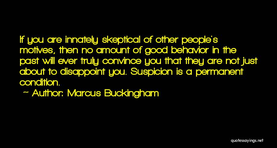 Good Behavior Quotes By Marcus Buckingham