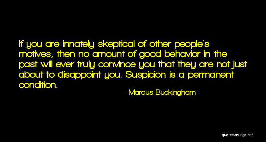 Good Behavior Quotes By Marcus Buckingham