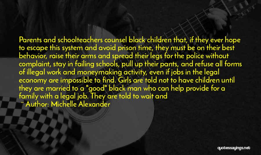 Good Behavior Quotes By Michelle Alexander