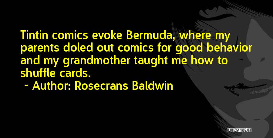 Good Behavior Quotes By Rosecrans Baldwin