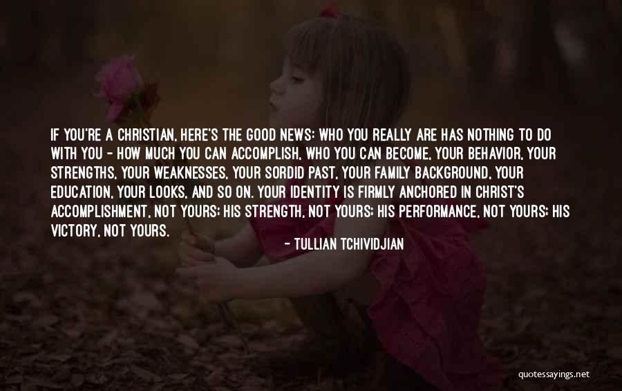 Good Behavior Quotes By Tullian Tchividjian