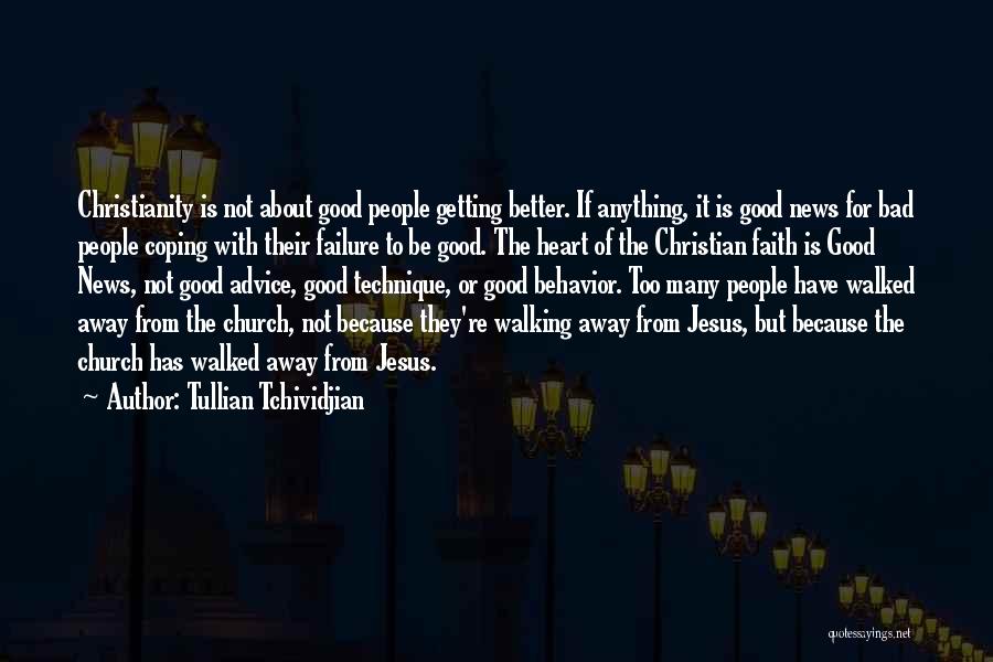 Good Behavior Quotes By Tullian Tchividjian