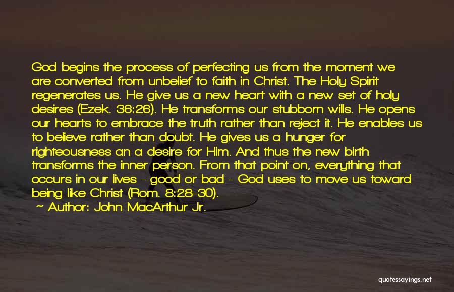 Good Being Bad Quotes By John MacArthur Jr.