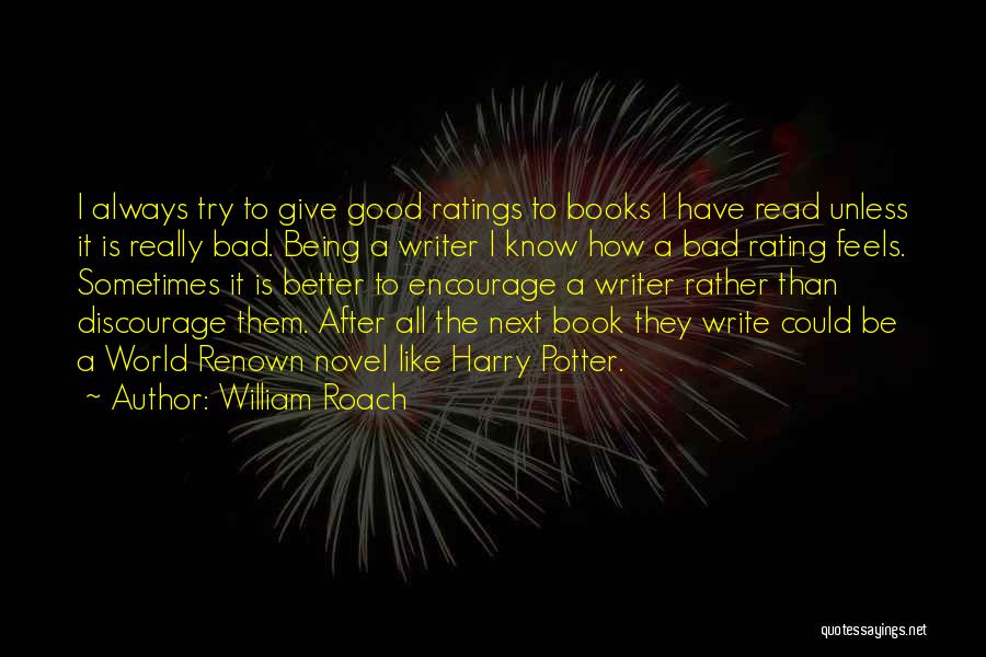 Good Being Bad Quotes By William Roach