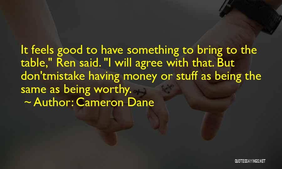 Good Being Quotes By Cameron Dane