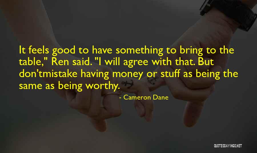 Good Being Quotes By Cameron Dane