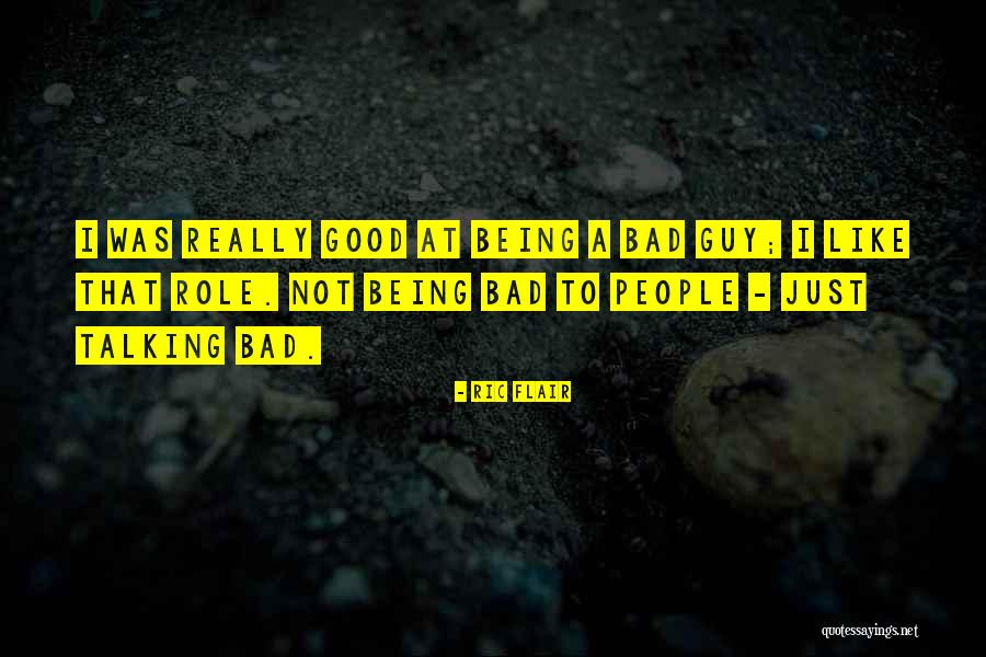 Good Being Quotes By Ric Flair Good Being Quotes By Ric Flair