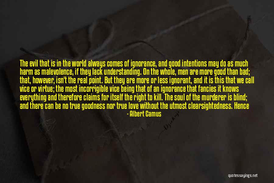 Good Being Real Quotes By Albert Camus Good Being Real Quotes By Albert Camus