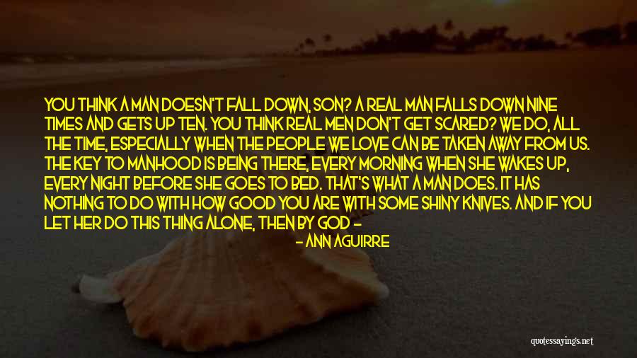 Good Being Real Quotes By Ann Aguirre Good Being Real Quotes By Ann Aguirre