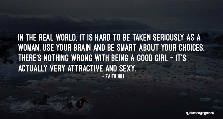 Good Being Real Quotes By Faith Hill Good Being Real Quotes By Faith Hill