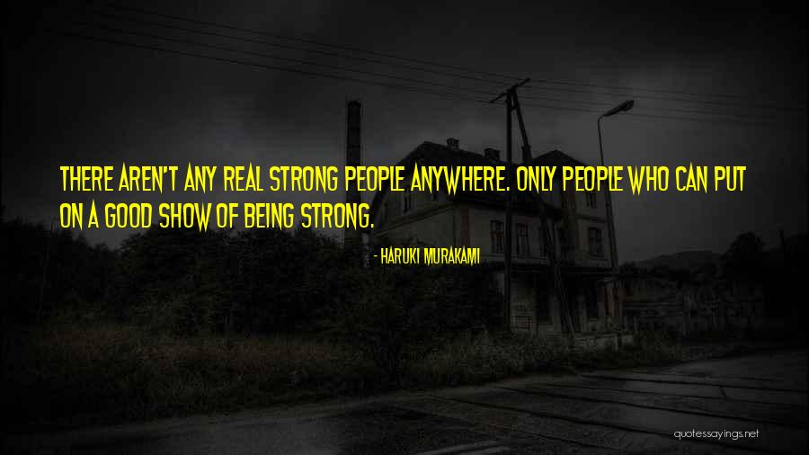 Good Being Real Quotes By Haruki Murakami Good Being Real Quotes By Haruki Murakami