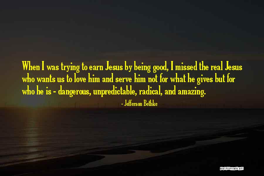 Good Being Real Quotes By Jefferson Bethke Good Being Real Quotes By Jefferson Bethke