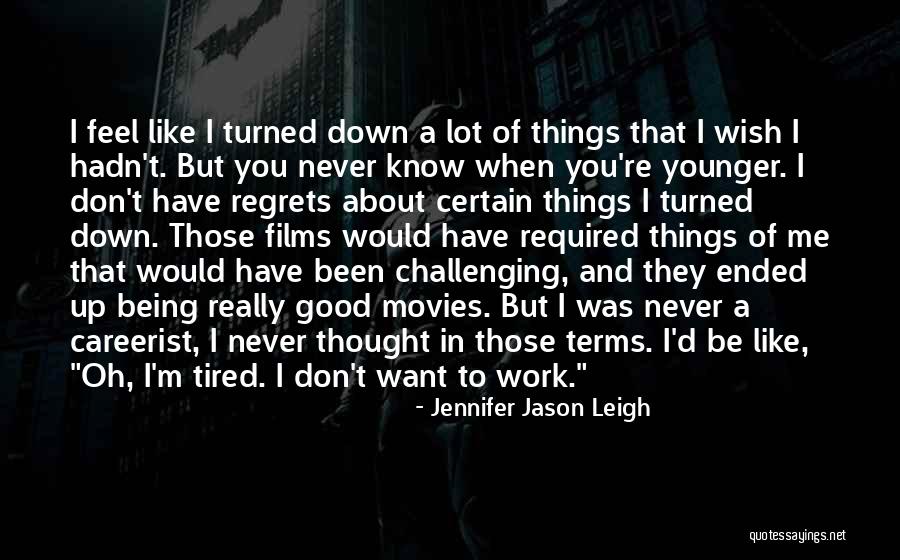 Good Being Real Quotes By Jennifer Jason Leigh Good Being Real Quotes By Jennifer Jason Leigh