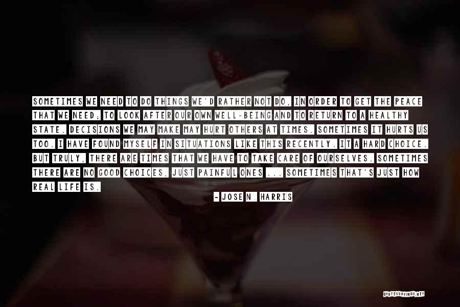 Good Being Real Quotes By Jose N. Harris Good Being Real Quotes By Jose N. Harris