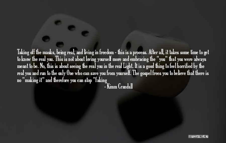 Good Being Real Quotes By Kimm Crandall Good Being Real Quotes By Kimm Crandall