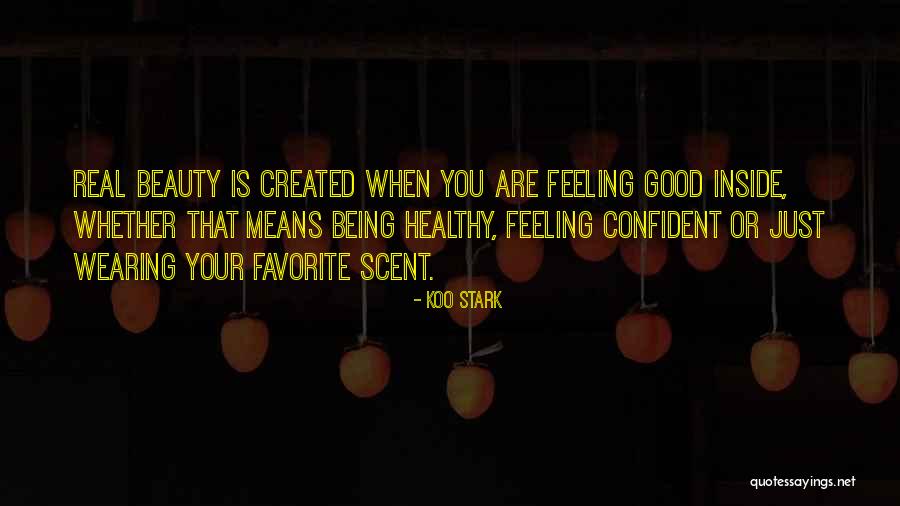 Good Being Real Quotes By Koo Stark Good Being Real Quotes By Koo Stark