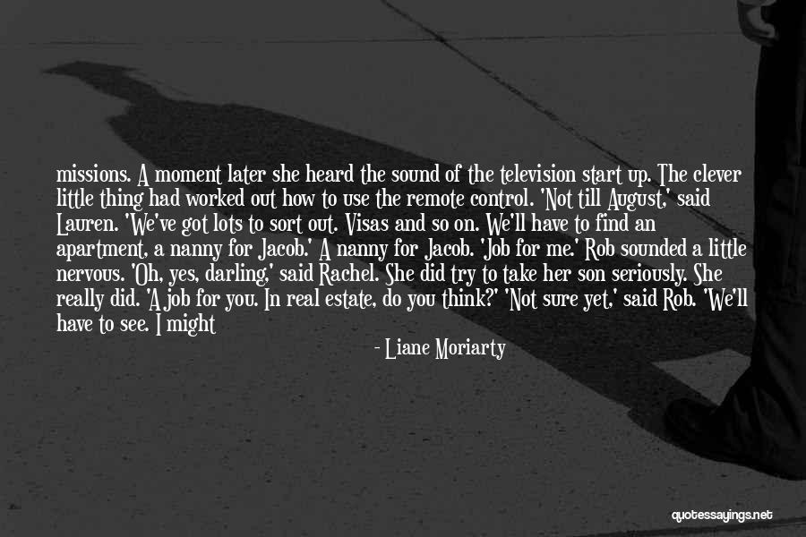 Good Being Real Quotes By Liane Moriarty Good Being Real Quotes By Liane Moriarty
