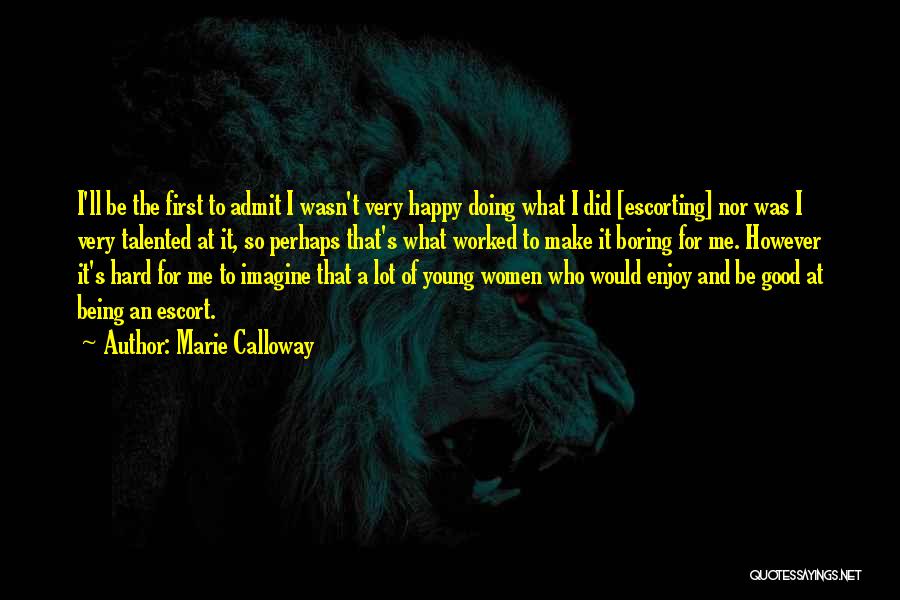 Good Being Young Quotes By Marie Calloway