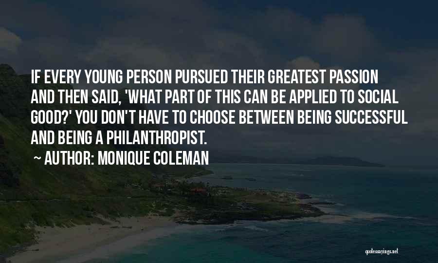 Good Being Young Quotes By Monique Coleman