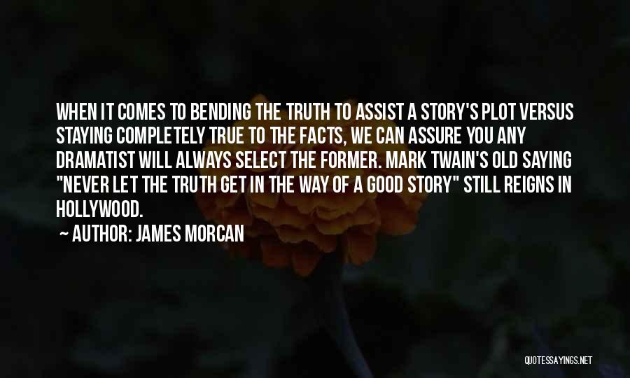 Good Bending Quotes By James Morcan