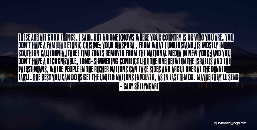 Good Best Better Quotes By Gary Shteyngart Good Best Better Quotes By Gary Shteyngart