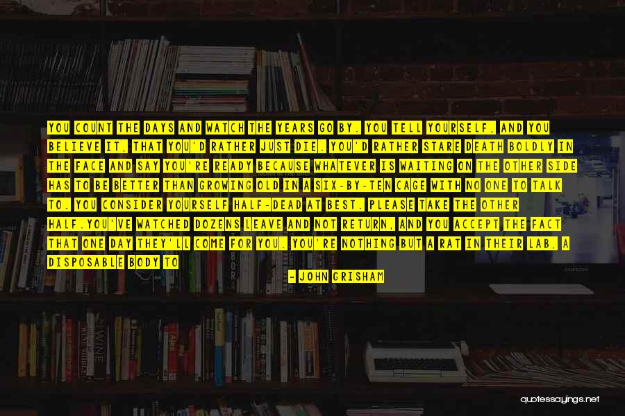 Good Best Better Quotes By John Grisham Good Best Better Quotes By John Grisham