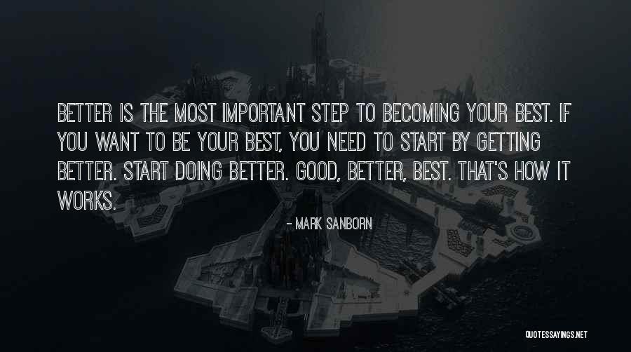 Good Best Better Quotes By Mark Sanborn