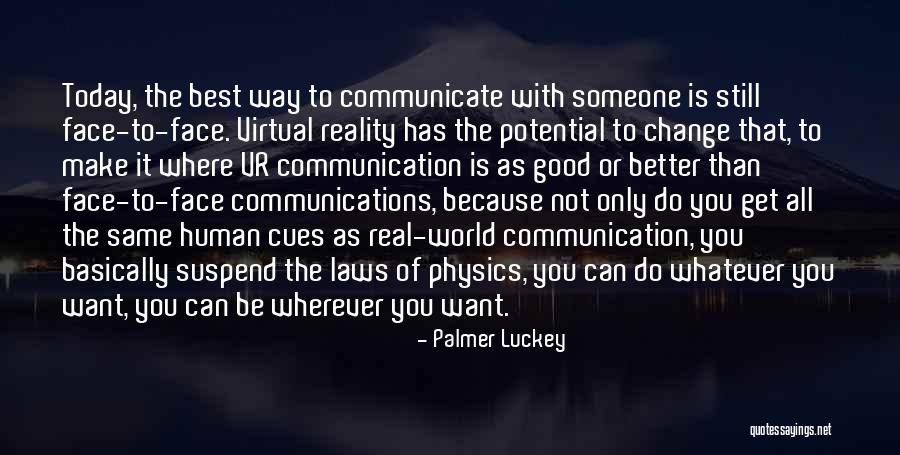 Good Best Better Quotes By Palmer Luckey