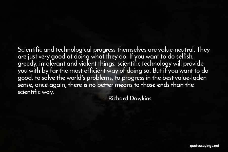 Good Best Better Quotes By Richard Dawkins