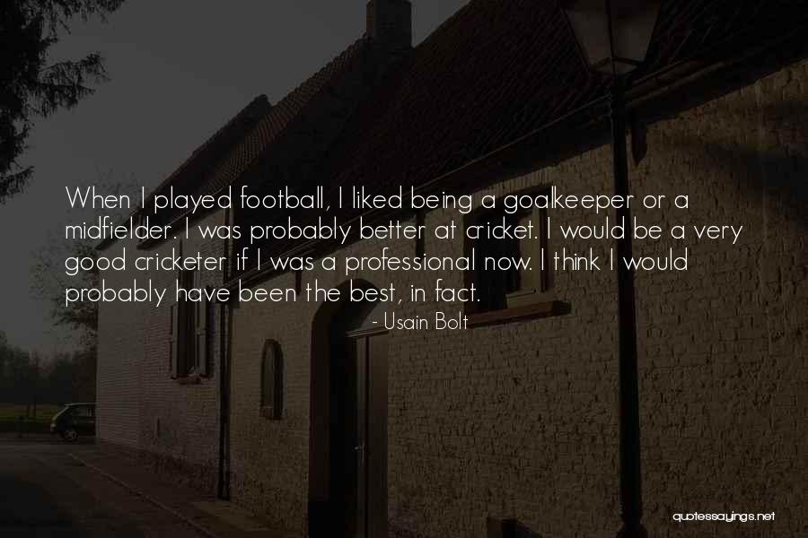 Good Best Better Quotes By Usain Bolt Good Best Better Quotes By Usain Bolt