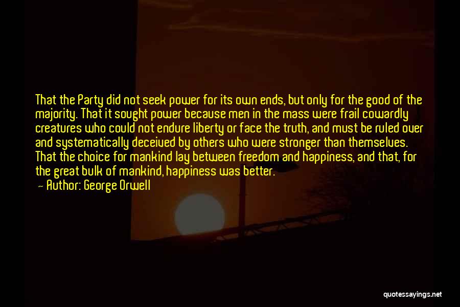 Good Better Great Quotes By George Orwell