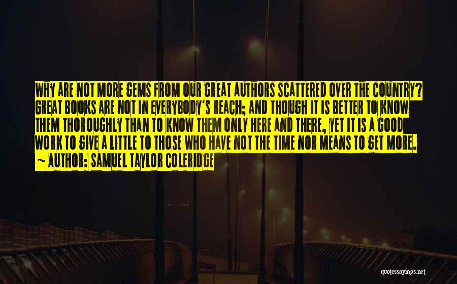 Good Better Great Quotes By Samuel Taylor Coleridge