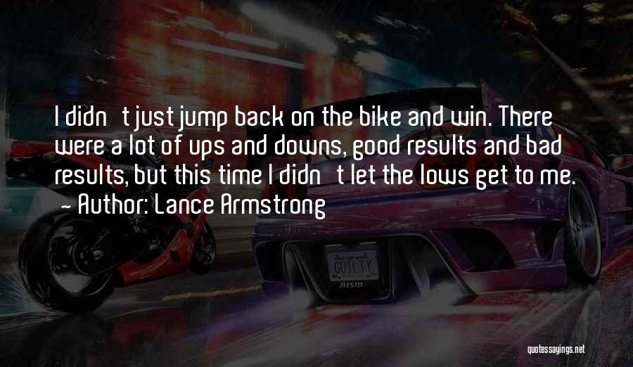 Good Bike Back Quotes By Lance Armstrong