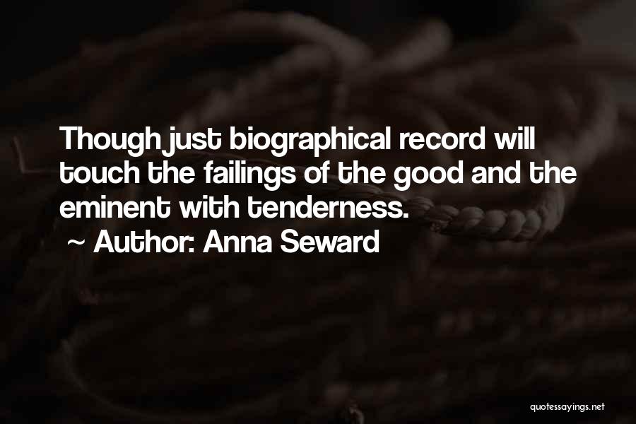 Good Biographical Quotes By Anna Seward