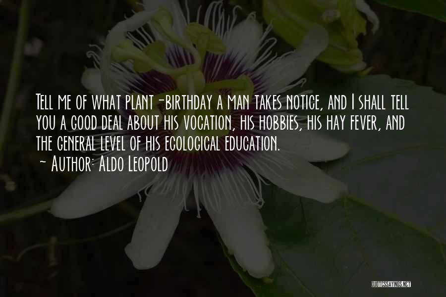 Good Birthday Quotes By Aldo Leopold